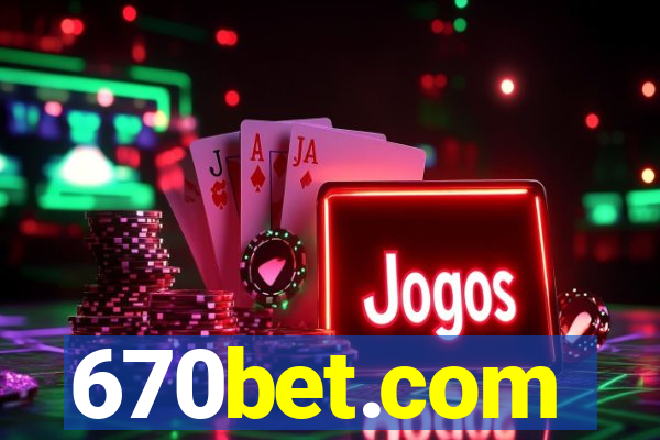 670bet.com