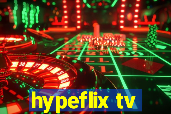 hypeflix tv