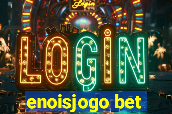 enoisjogo bet