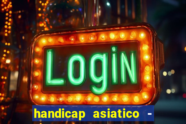 handicap asiatico - 0 5