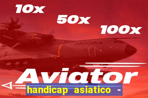 handicap asiatico - 0 5