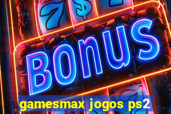gamesmax jogos ps2