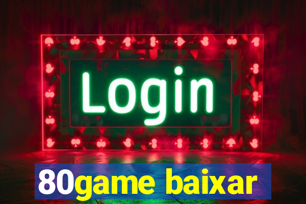 80game baixar
