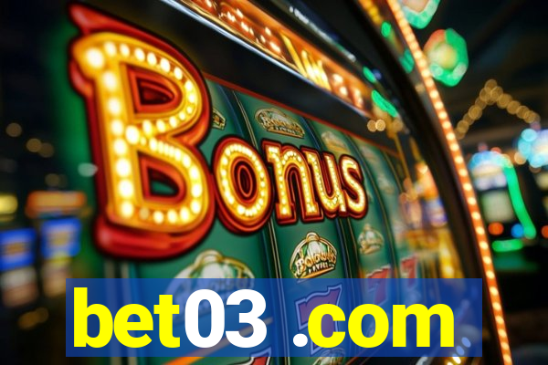 bet03 .com