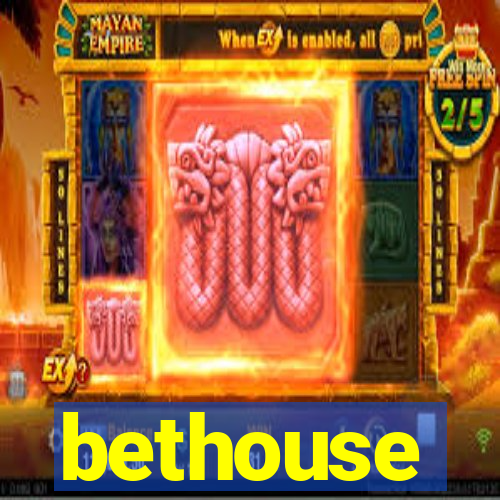 bethouse