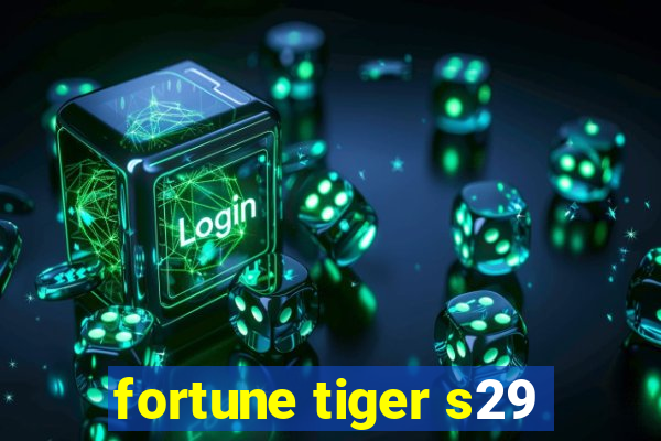 fortune tiger s29