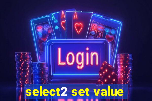 select2 set value