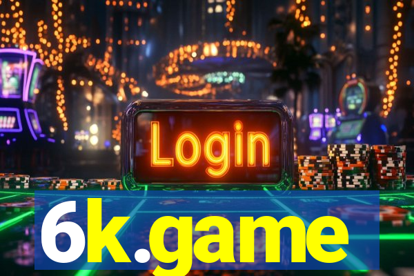 6k.game