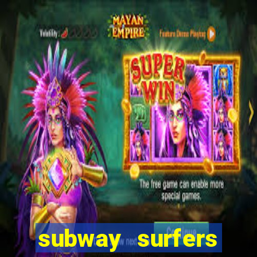 subway surfers aposta 1 real