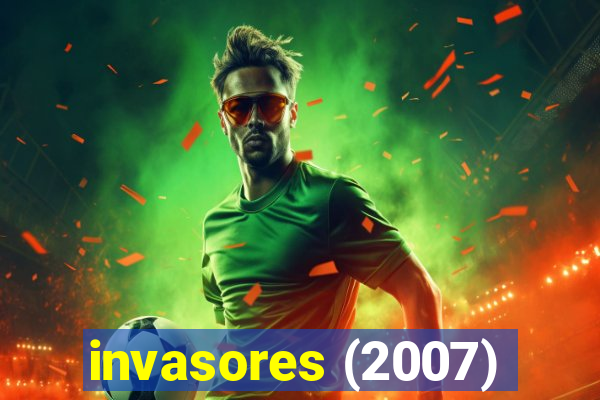 invasores (2007)