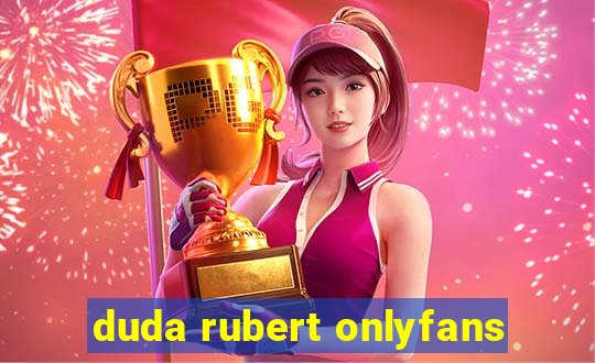 duda rubert onlyfans
