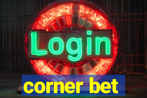 corner bet