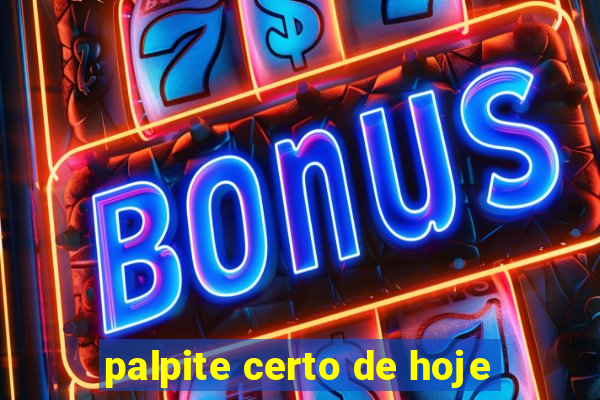 palpite certo de hoje