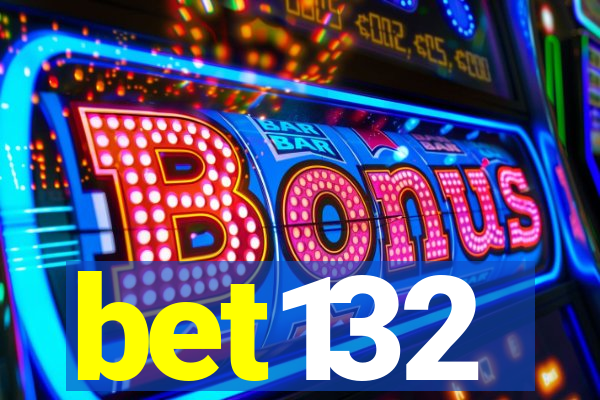 bet132