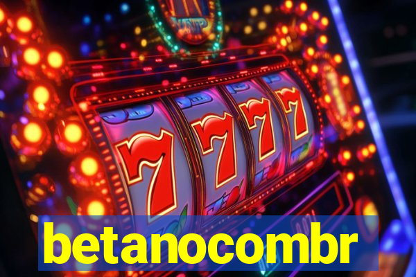 betanocombr