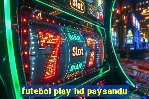 futebol play hd paysandu