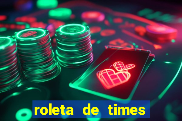 roleta de times fifa 24
