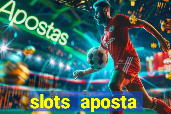 slots aposta mínima 1 centavo