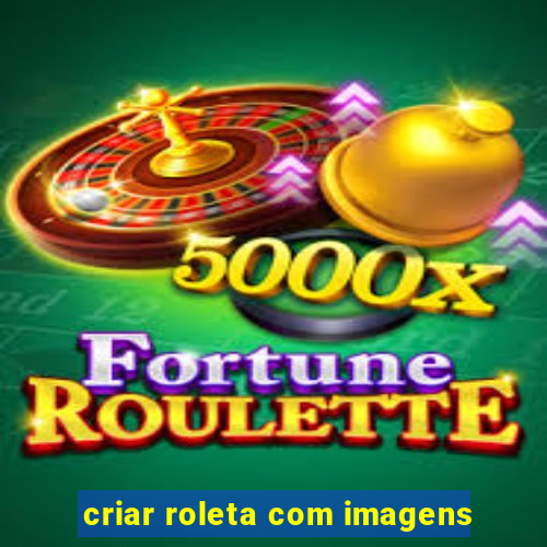 criar roleta com imagens