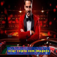 criar roleta com imagens