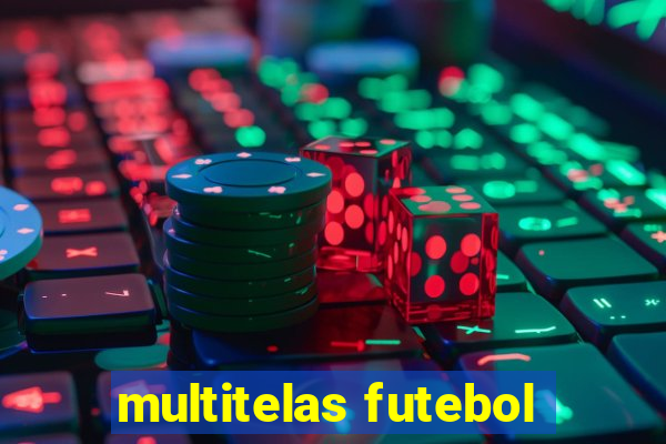 multitelas futebol