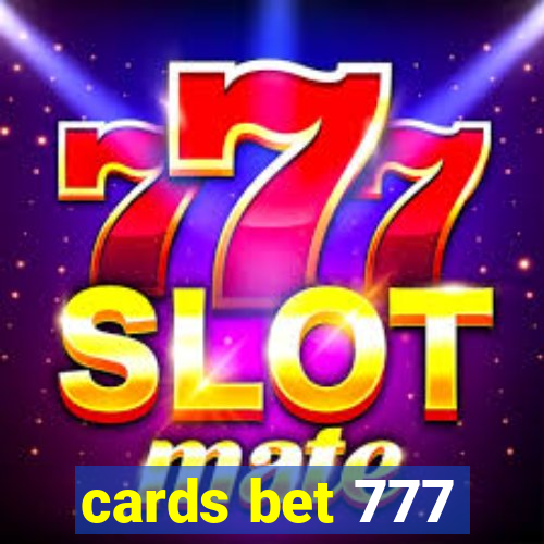 cards bet 777