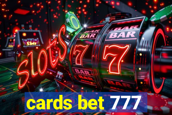 cards bet 777