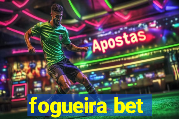 fogueira bet