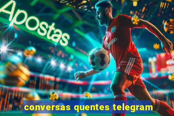 conversas quentes telegram