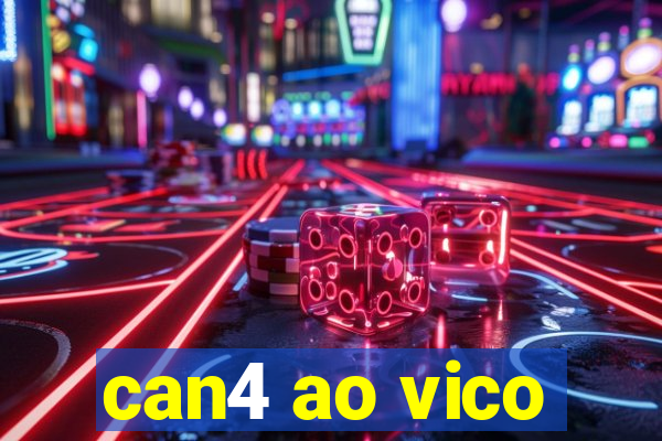 can4 ao vico