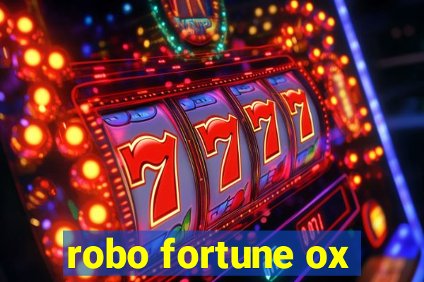 robo fortune ox