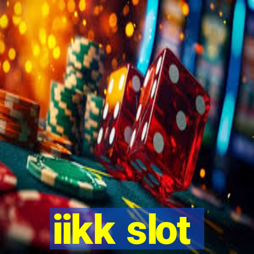 iikk slot