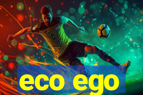 eco ego