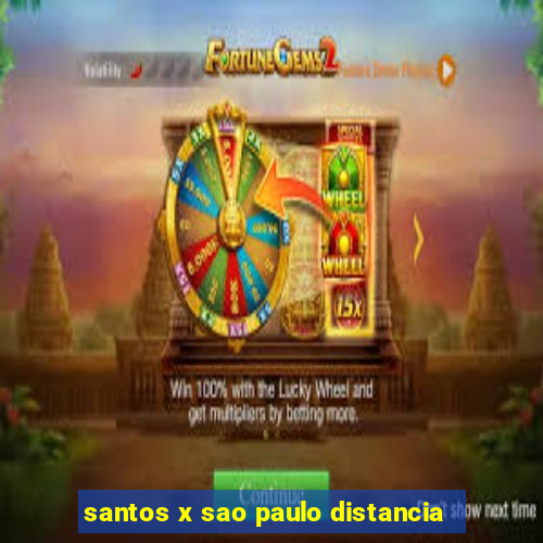 santos x sao paulo distancia