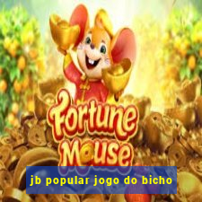 jb popular jogo do bicho