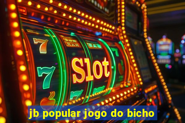 jb popular jogo do bicho