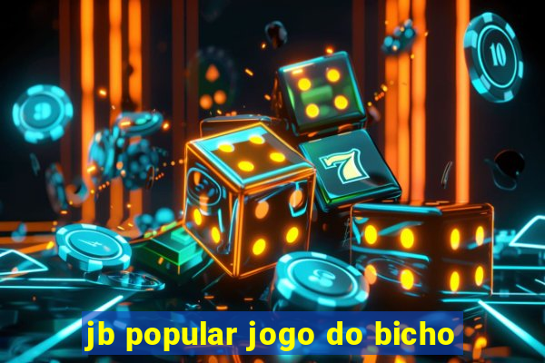 jb popular jogo do bicho