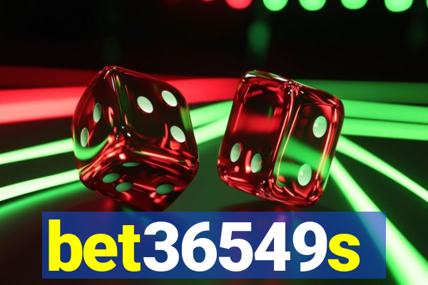 bet36549s