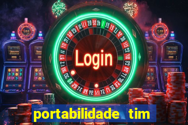 portabilidade tim para tim