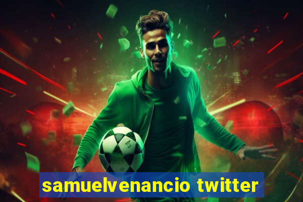 samuelvenancio twitter