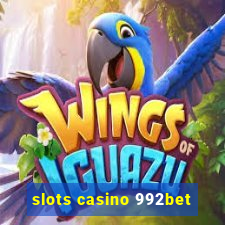 slots casino 992bet