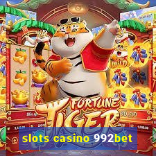slots casino 992bet