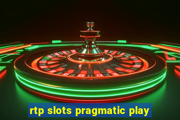 rtp slots pragmatic play