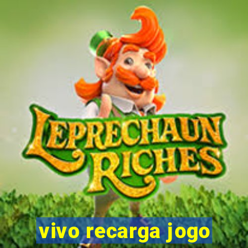 vivo recarga jogo