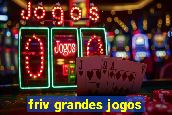 friv grandes jogos
