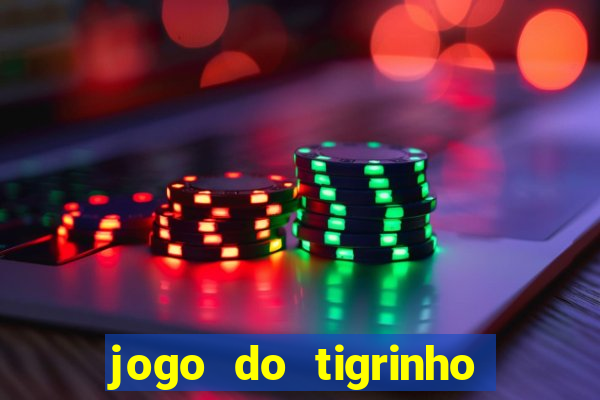 jogo do tigrinho paga de verdade