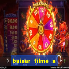 baixar filme a bela e a fera