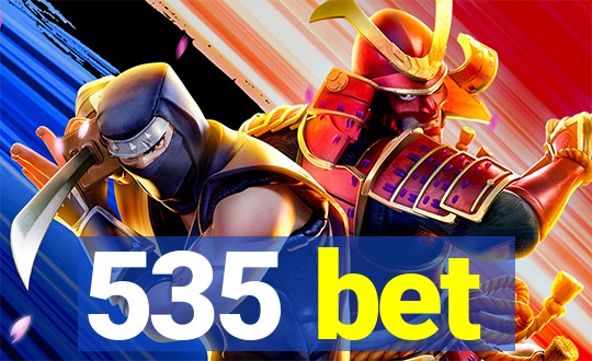 535 bet