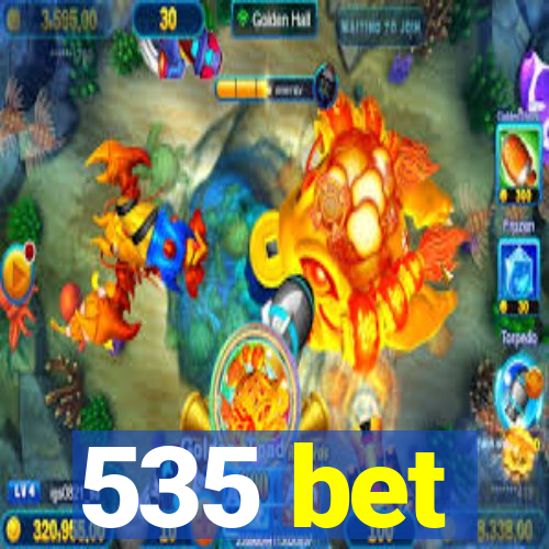 535 bet