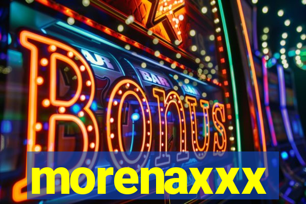 morenaxxx